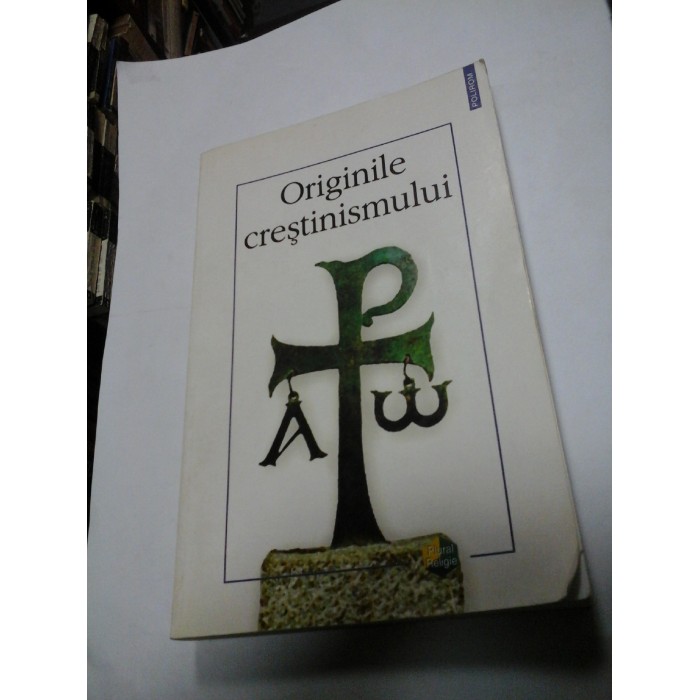 ORIGINILE CRESTINISMULUI - Studii si articole